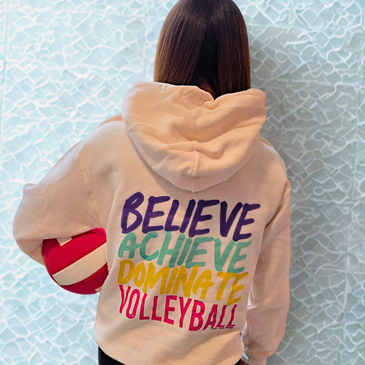 Believe Achieve Dominate Volleyball Hoodie-Natural